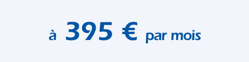 Preisangabe - à 395€ par mois